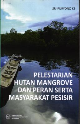 Pelestarian Hutan Mangrove dan Peran Serta Masyarakat Pesisir
