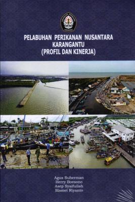 Pelabuhan Perikanan Nusantara Karangantu (Profil dan Kinerja)