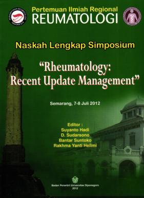NASKAH LENGKAP SIMPOSIUM "RHEUMATOLOGY : RECENT UPDATE MANAGEMENT"
