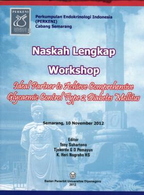 NASKAH LENGKAP WORKSHOP IDEAL PARTNER TO ACHIEVE COMPREHENSIVE GLYCAEMIC CONTRIL TYPE 2 DIABETES MELLITUS