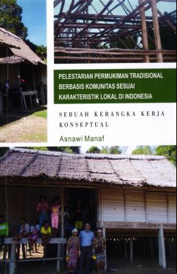 PELESTARIAN PERMUKIMAN TRADISIONAL BERBASIS KOMUNITAS SESUAI KARAKTERISTIK LOKAL INDONESIA: SEBUAH KERANGKA KERJA KONSEPTUAL